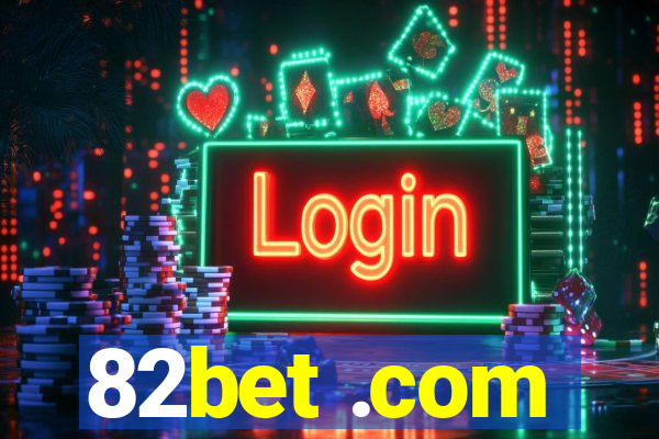 82bet .com